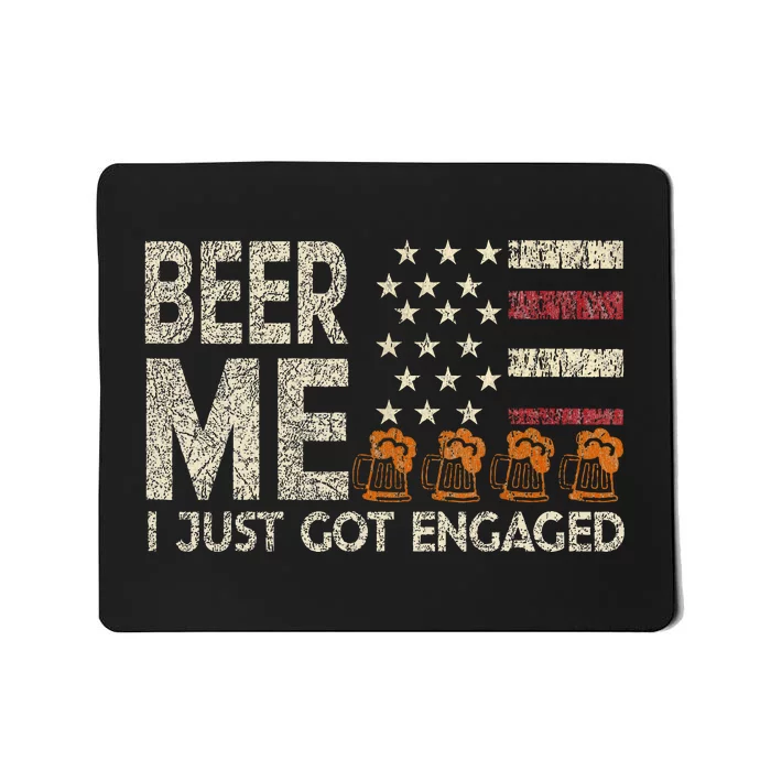 Beer Me I Just Got Engaged Mousepad