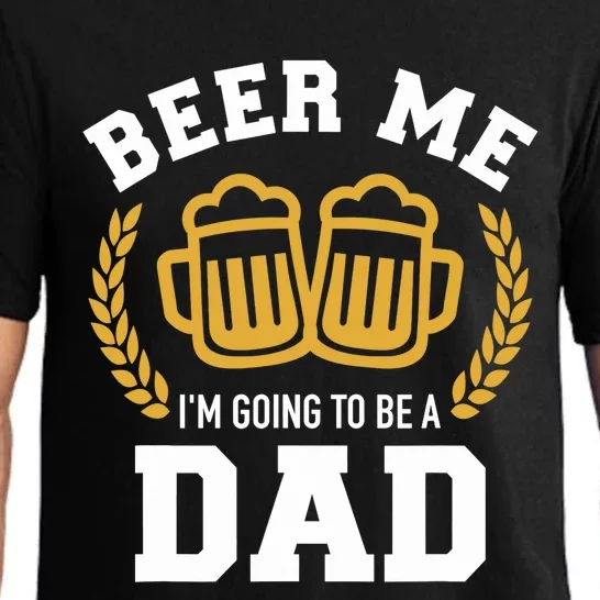 Beer me I'm going to be a dad baby announcement Pajama Set