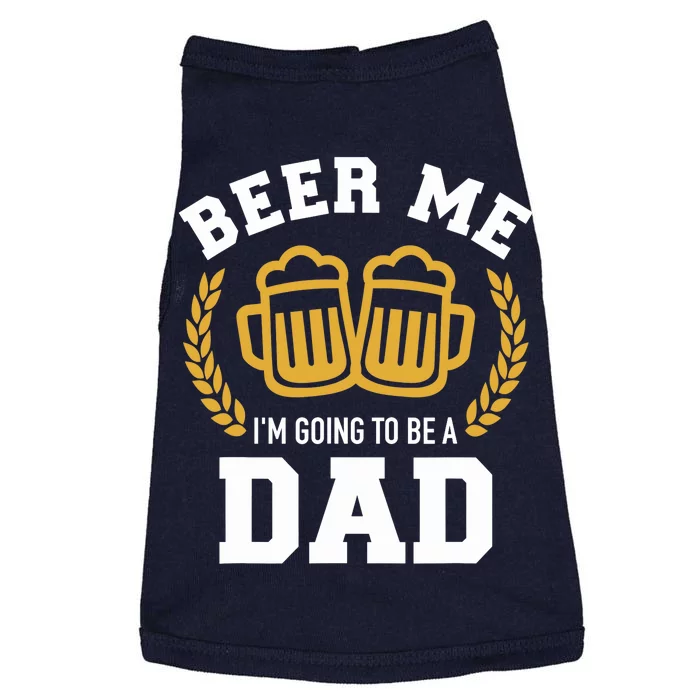 Beer me I'm going to be a dad baby announcement Doggie Tank