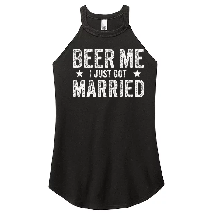 Beer Me I Just Got Married Funny Marriage Groom Bride Women’s Perfect Tri Rocker Tank