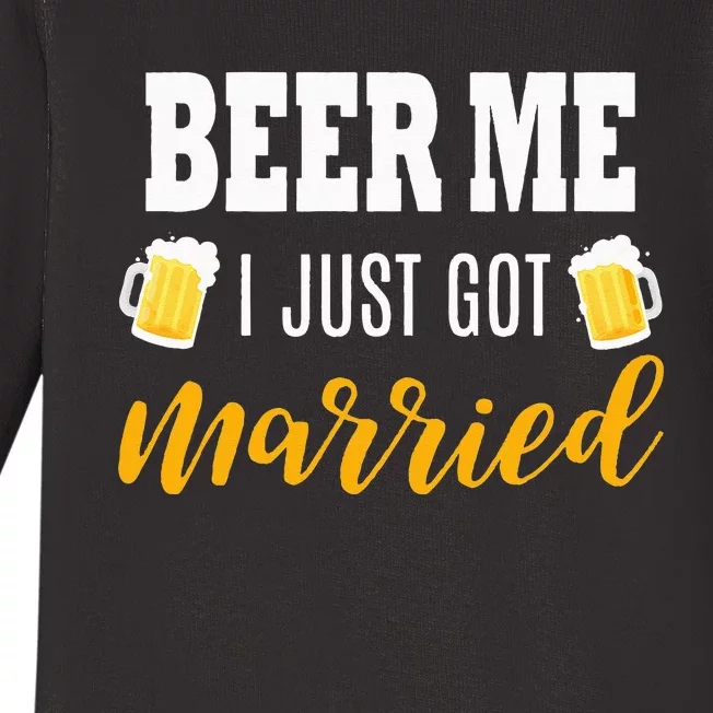 Beer Me I Just Got Married Wedding Gift Baby Long Sleeve Bodysuit