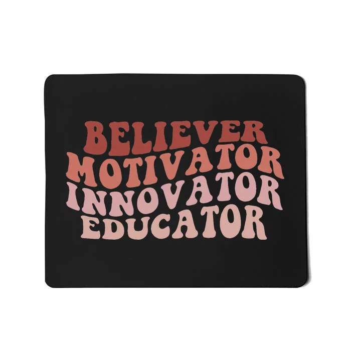 Believer Motivator Innovator Educator Retro Teacher Gifts Mousepad