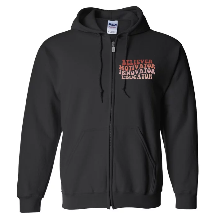 Believer Motivator Innovator Educator Retro Teacher Gifts Full Zip Hoodie