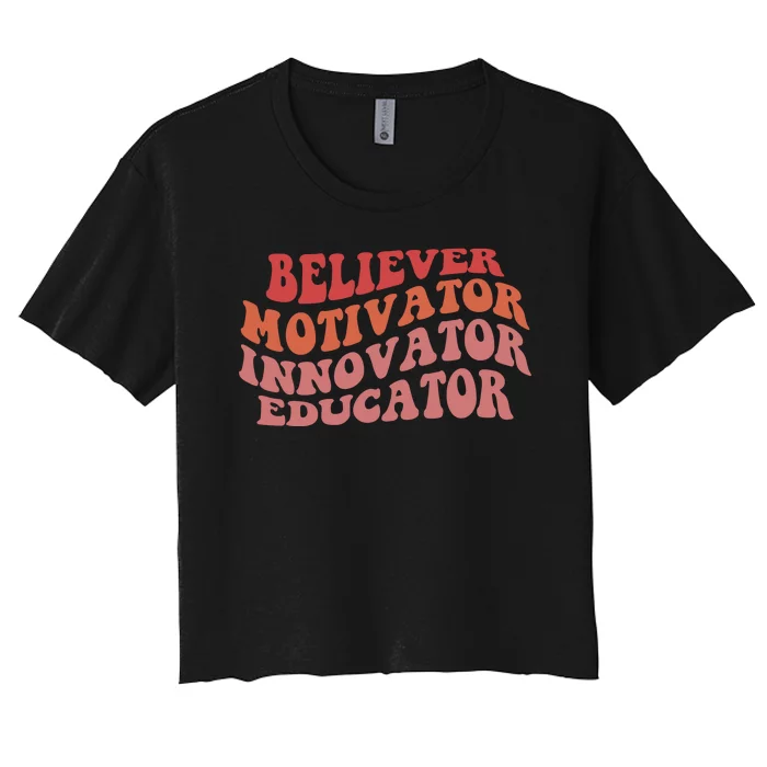 Believer Motivator Innovator Educator Women's Crop Top Tee