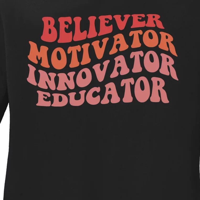 Believer Motivator Innovator Educator Ladies Long Sleeve Shirt