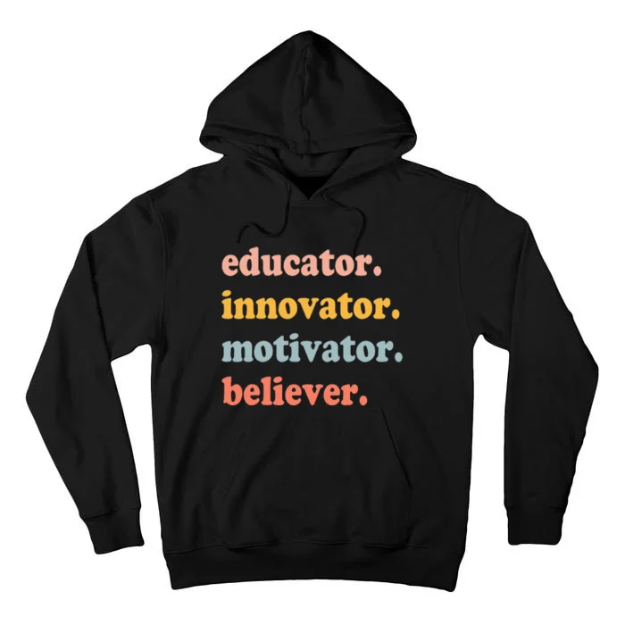 Believer Motivator Innovator Educator School Teachers Tall Hoodie