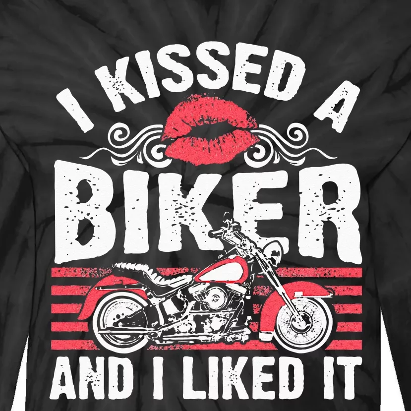 Bikers Motorcycling I Kissed A Biker And I Liked It Tie-Dye Long Sleeve Shirt