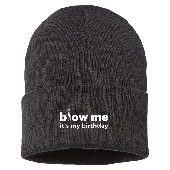 Blow Me Inappropriate Birthday Offensive Birthday Joke Sustainable Knit Beanie