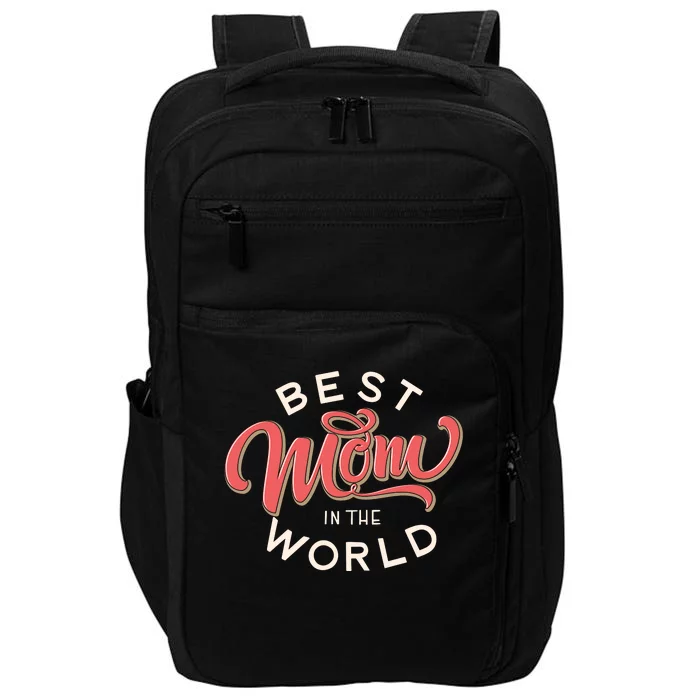 Best Mom In The World Cute Mother's Day Impact Tech Backpack