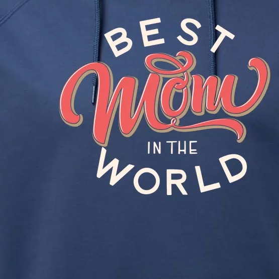 Best Mom In The World Cute Mother's Day Performance Fleece Hoodie