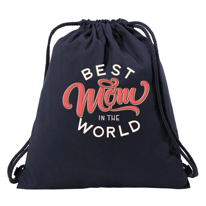 Best Mom In The World Cute Mother's Day Drawstring Bag