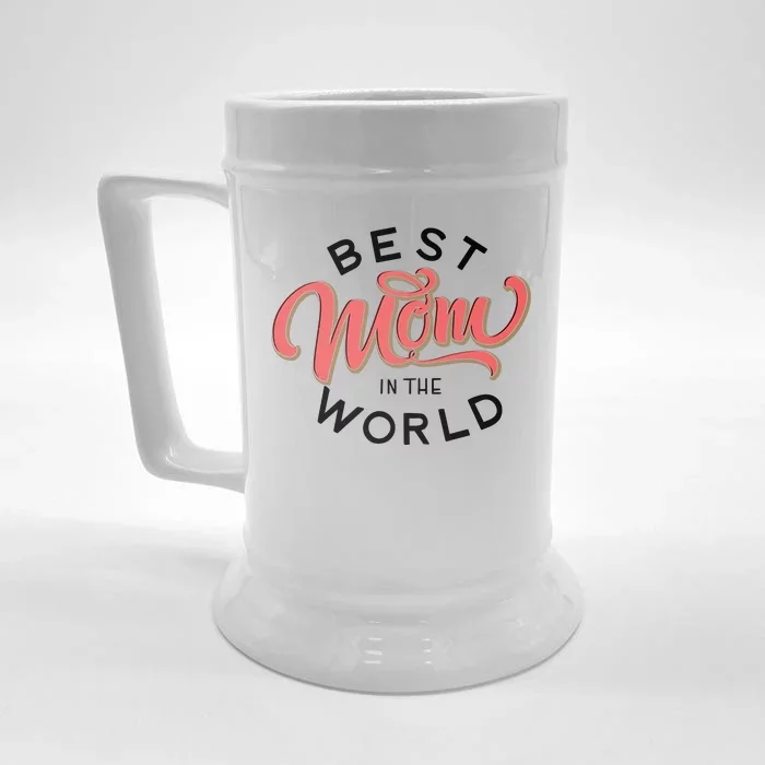 Best Mom In The World Cute Mother's Day Front & Back Beer Stein