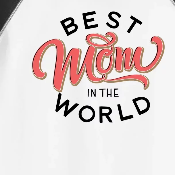 Best Mom In The World Cute Mother's Day Toddler Fine Jersey T-Shirt