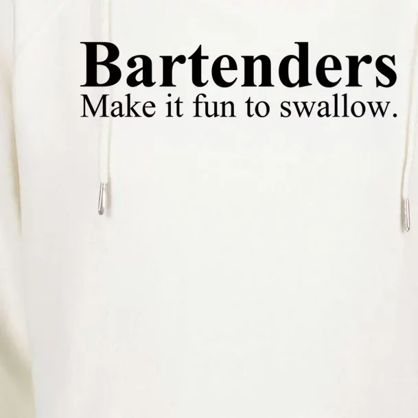 Bartenders Make It Fun To Swallow Gift Funny Bartending Cool Gift Womens Funnel Neck Pullover Hood