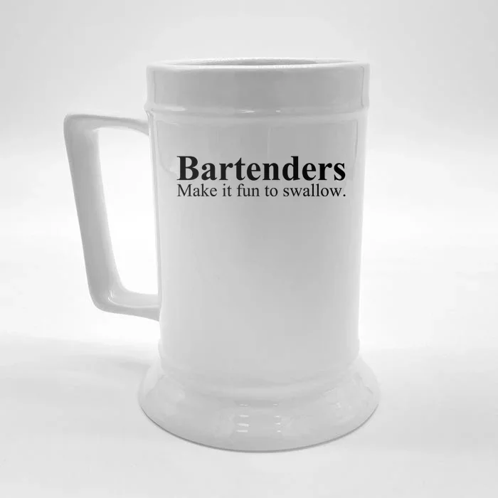 Bartenders Make It Fun To Swallow Gift Funny Bartending Cool Gift Front & Back Beer Stein