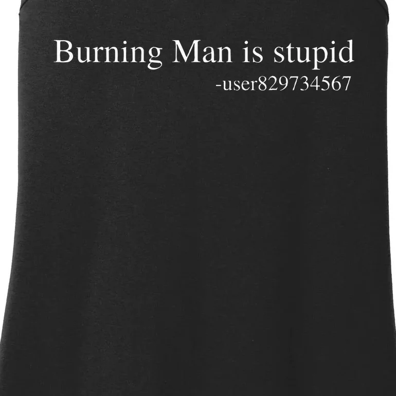 Burning Man Is Stupid Rave Edm Techno House Music Festival Ladies Essential Tank