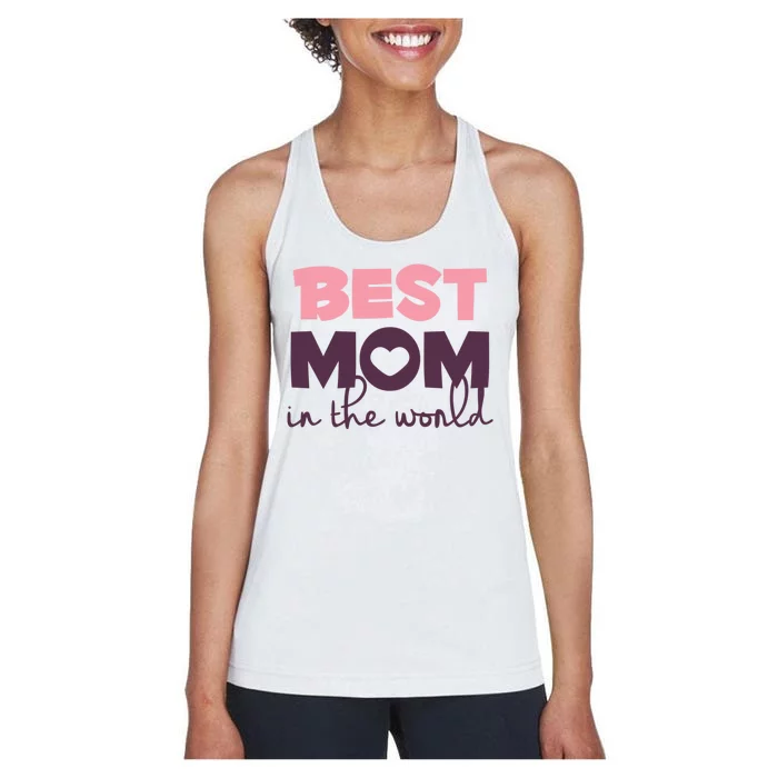 Best Mom In The World Gift Women's Racerback Tank