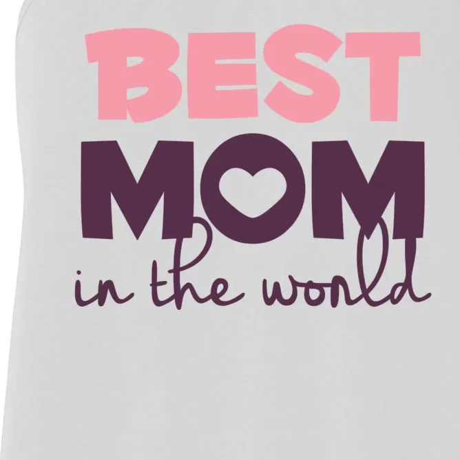 Best Mom In The World Gift Women's Racerback Tank