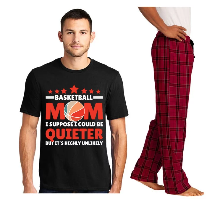 Basketball Mom I Suppose I Could Be Quieter But It's Highly Gift Pajama Set