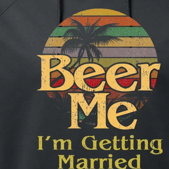 Beer Me Im Getting Married Bride Groom Bachelor Party Gift Performance Fleece Hoodie