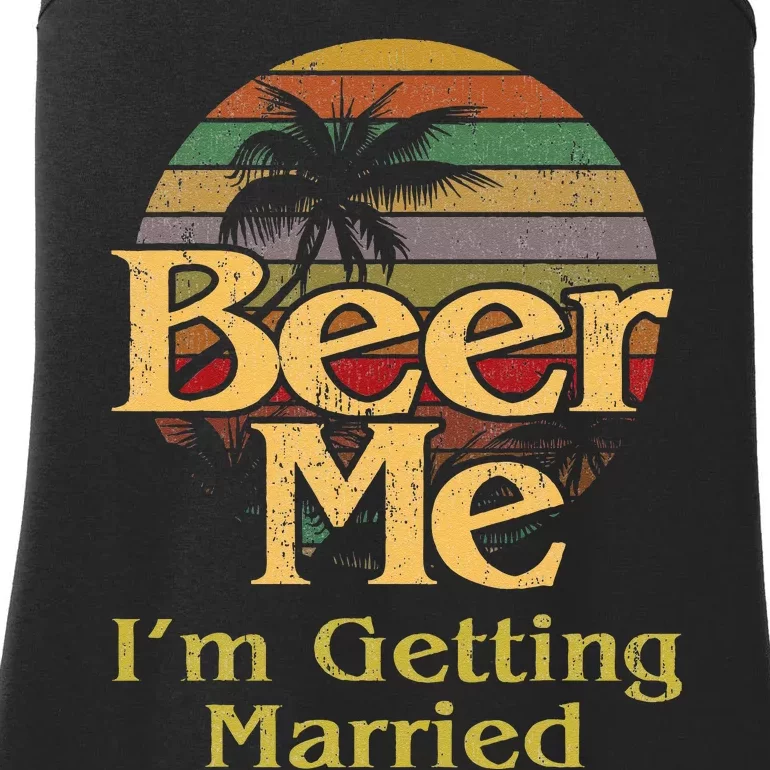 Beer Me Im Getting Married Bride Groom Bachelor Party Gift Ladies Essential Tank