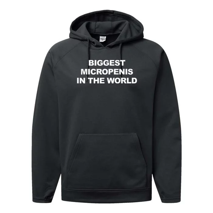 Biggest Micropenis In The World Performance Fleece Hoodie