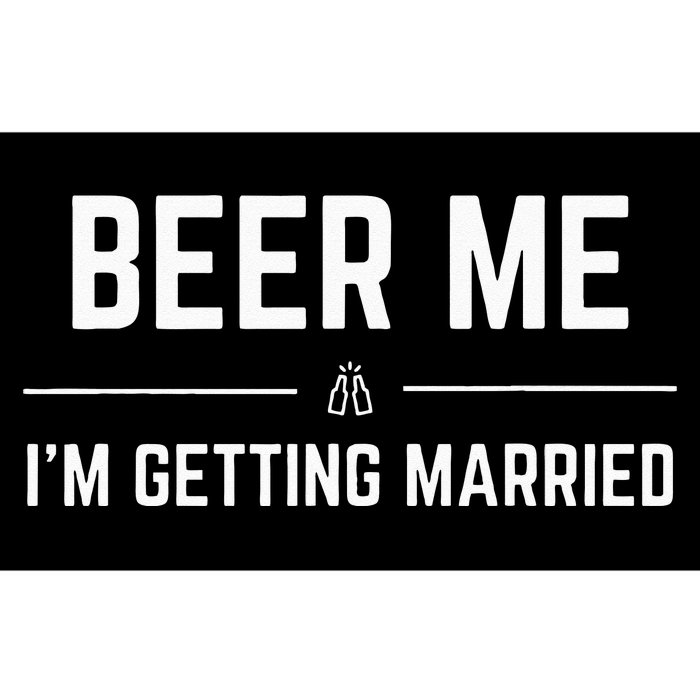 Beer Me Im Getting Married Men Funny Groom Bachelor Party Bumper Sticker