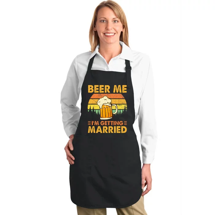 Beer Me Im Getting Married Men Funny Groom Bachelor Party Full-Length Apron With Pocket