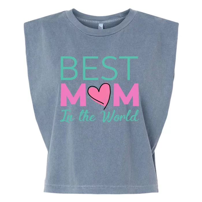 Best Mom in the World - for mom Garment-Dyed Women's Muscle Tee