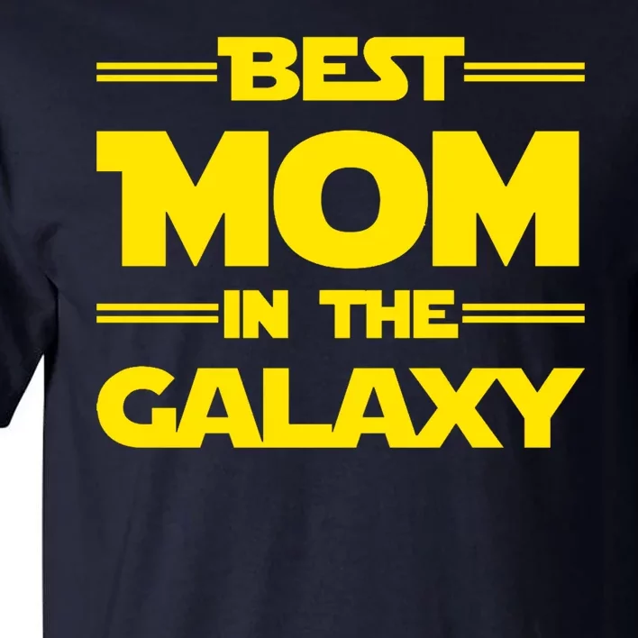 Best Mom In The Galaxy Tall T-Shirt