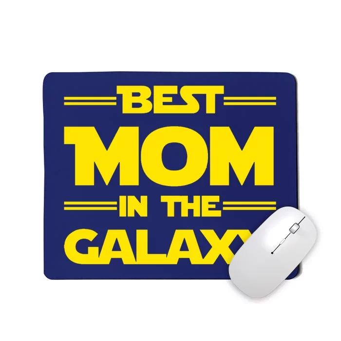 Best Mom In The Galaxy Mousepad