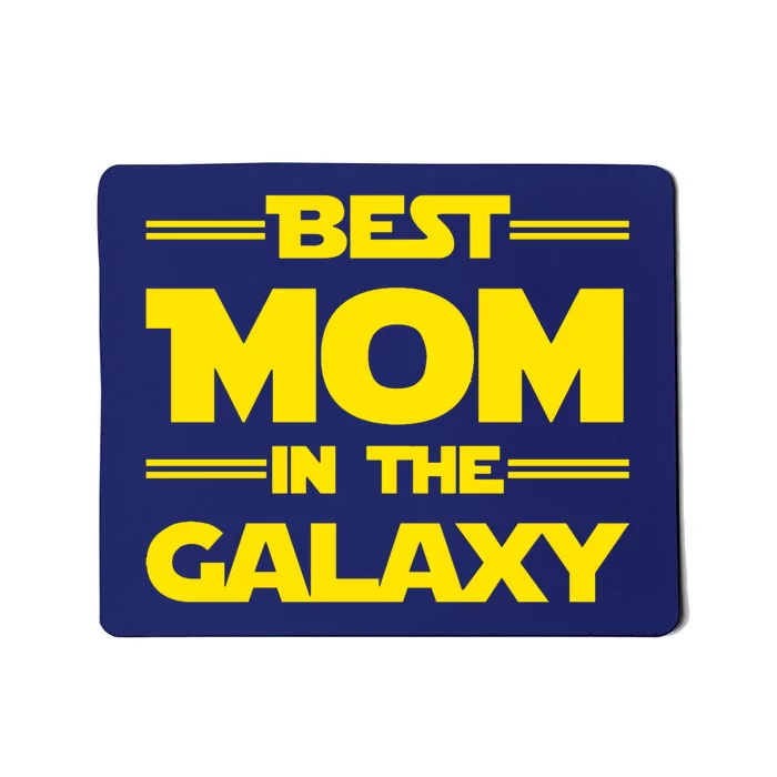 Best Mom In The Galaxy Mousepad