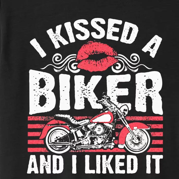 Bikers Motorcycling I Kissed A Biker And I Liked It ChromaSoft Performance T-Shirt