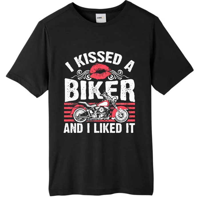 Bikers Motorcycling I Kissed A Biker And I Liked It ChromaSoft Performance T-Shirt