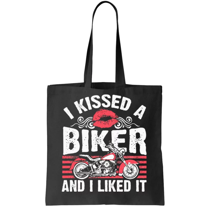 Bikers Motorcycling I Kissed A Biker And I Liked It Tote Bag