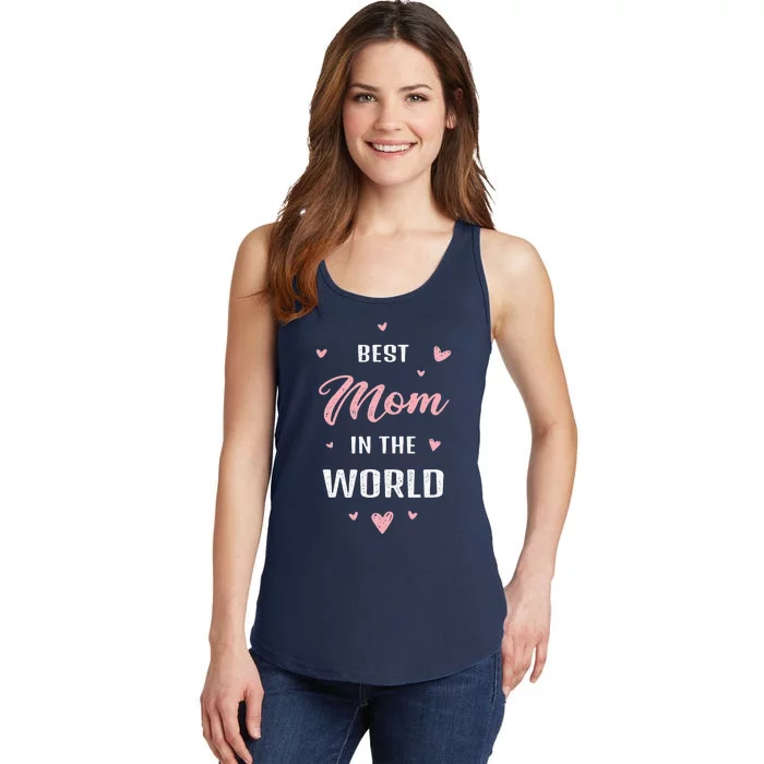 Best Mom In The World Best Mom Ever Mothers Day Design Ladies Essential Tank