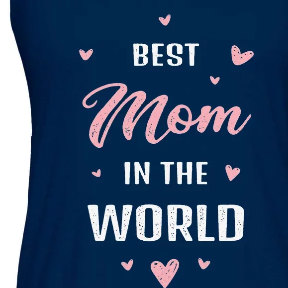 Best Mom In The World Best Mom Ever Mothers Day Design Ladies Essential Flowy Tank