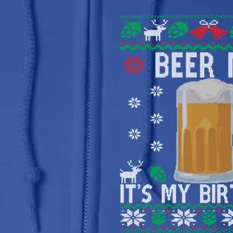 Beer Me It's My Birthday Party December Bfunny Giftday Ugly Christmas Gift Full Zip Hoodie