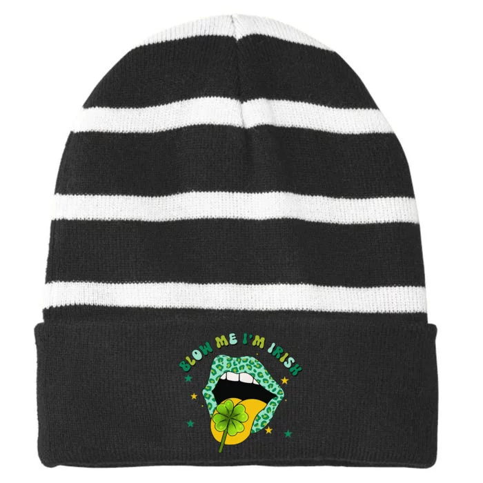 Blow Me I'm Irish Funny Kiss Me St. Patrick's Day Sexy Lips Striped Beanie with Solid Band