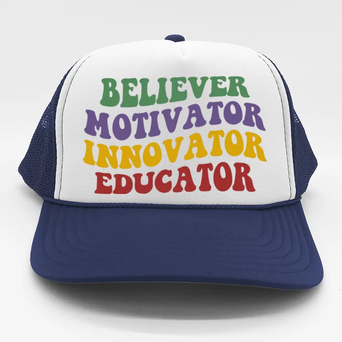 Believer Motivator Innovator Educator Trucker Hat