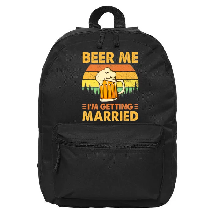 Beer Me I'm Getting Married Funny Groom Bachelor Party 16 in Basic Backpack