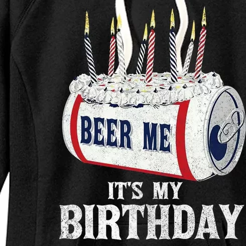 Beer Me Its My Birthday Funny Drinking Party Women's Fleece Hoodie