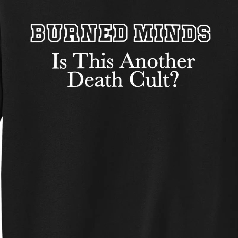 Burned Minds Is This Another Death Sweatshirt