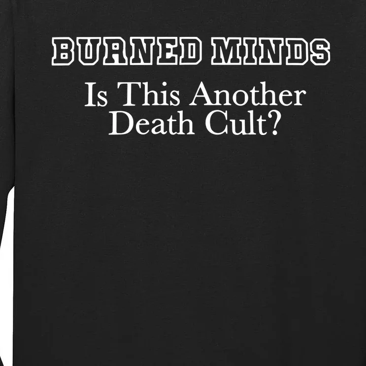 Burned Minds Is This Another Death Tall Long Sleeve T-Shirt