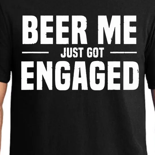 Beer Me I Just Got Engaged Funny Engagement Gift Pajama Set