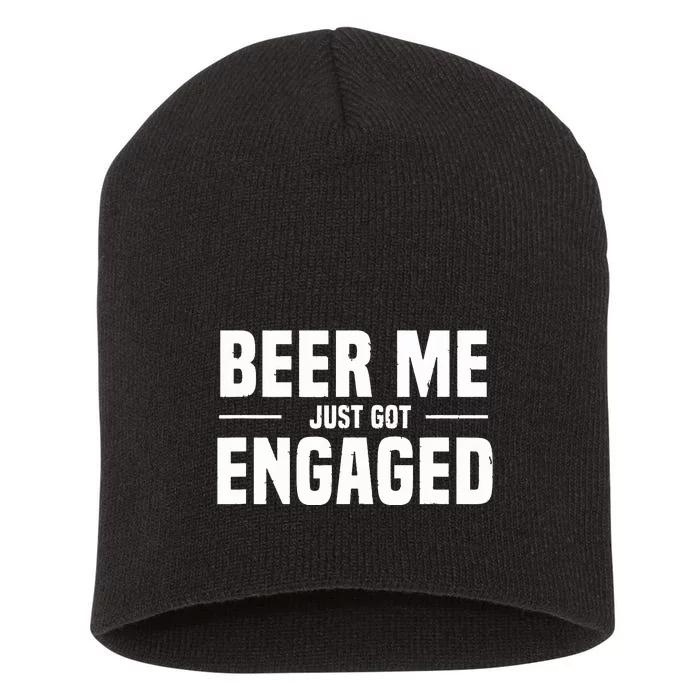 Beer Me I Just Got Engaged Funny Engagement Gift Short Acrylic Beanie