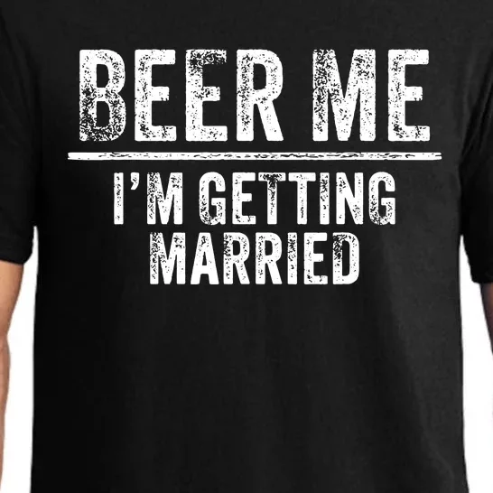 Beer Me Im Getting Married Groom Groomsmen Funny Bachelor Pajama Set