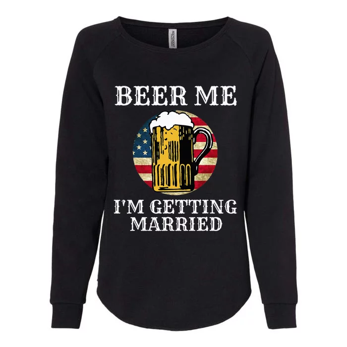 Beer Me I'm Getting Married Groom Grooms USA Womens California Wash Sweatshirt