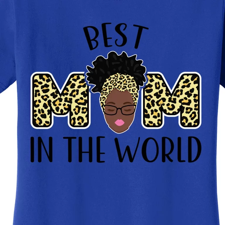 Best Mom In The World Grandmother Funny Gift Women's T-Shirt