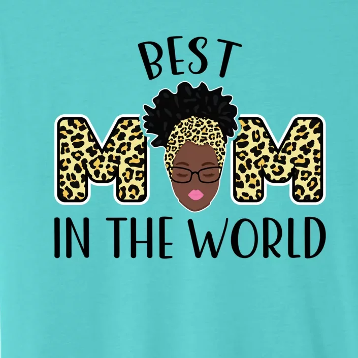 Best Mom In The World Grandmother Funny Gift ChromaSoft Performance T-Shirt